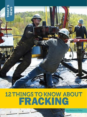 cover image of 12 Things to Know about Fracking